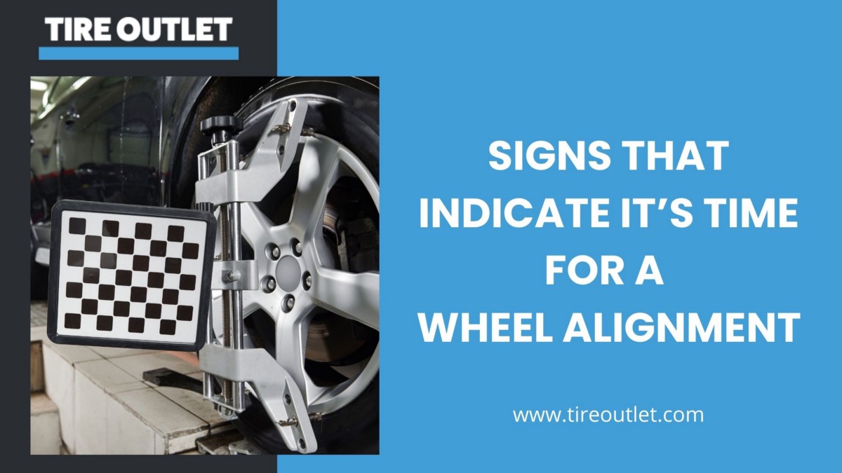 Signs That Indicate It’s Time for a Wheel Alignment