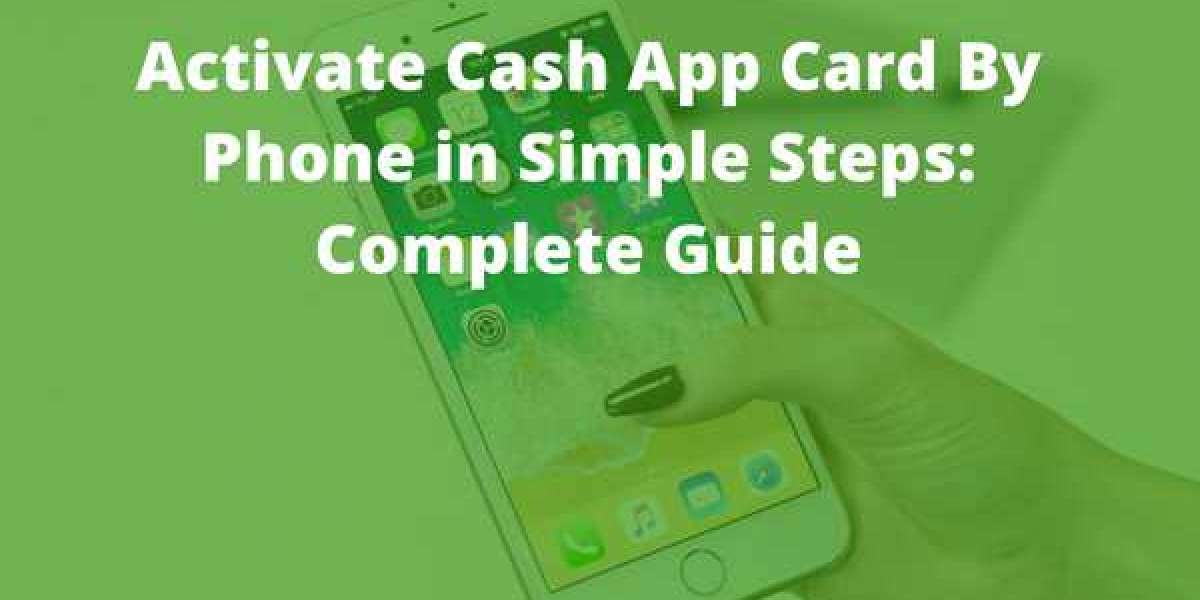 Activate Cash App Card By Phone in Simple Steps: Complete Guide