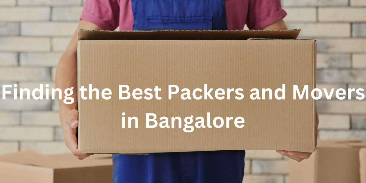 Finding the Best Packers and Movers in Bangalore