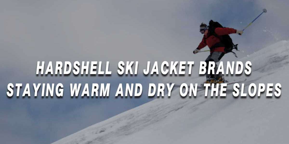 Top Men's Hardshell Ski Jacket Brands: Staying Warm and Dry on the Slopes