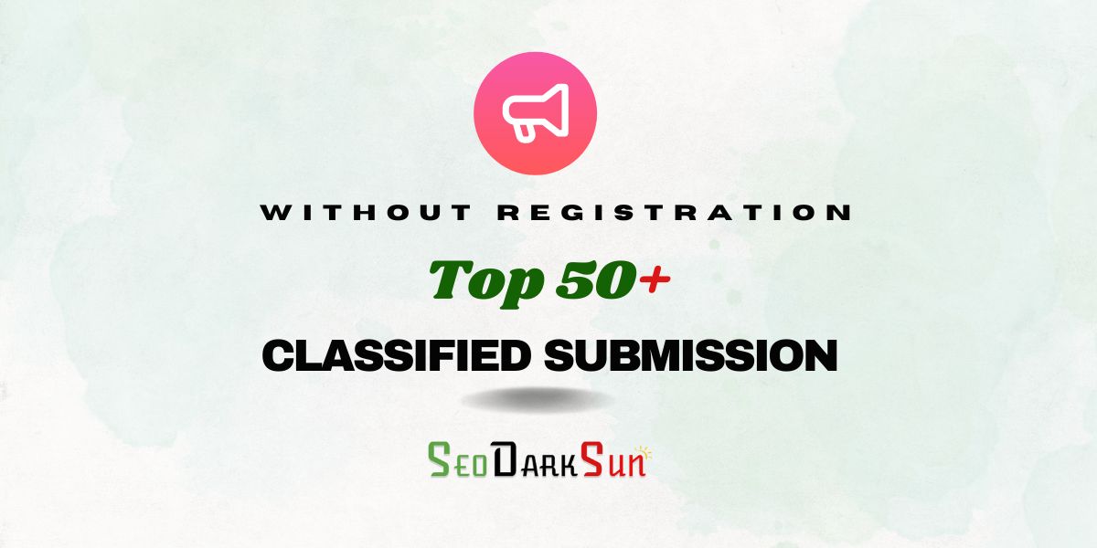 Top 50+ Classified Submission Sites without Registration 2023