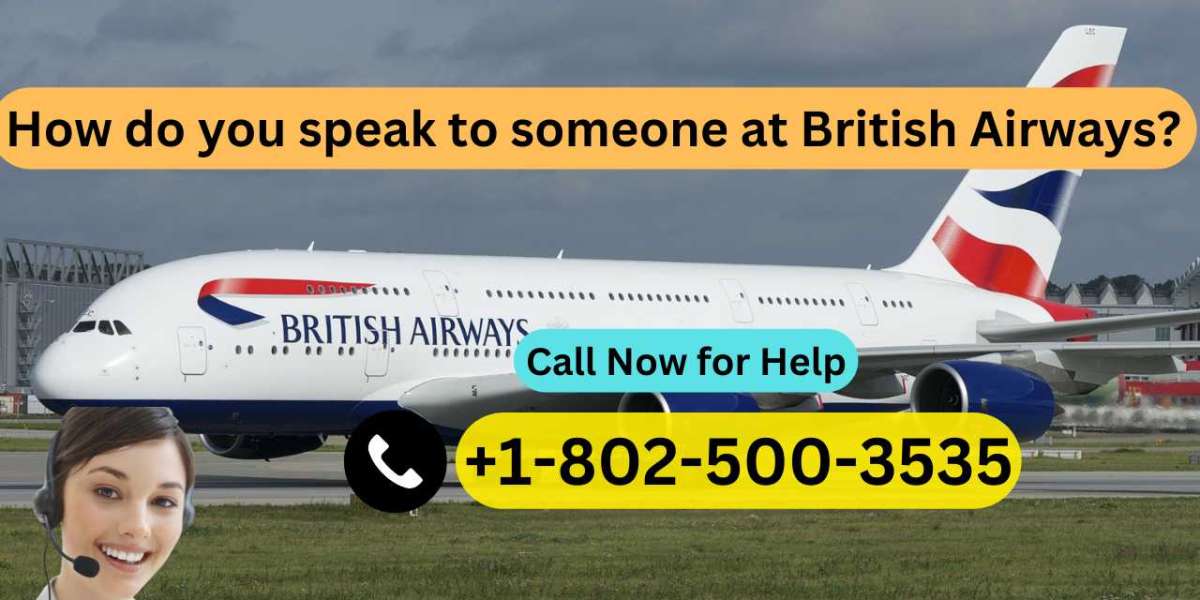 How do you speak to someone at British Airways?