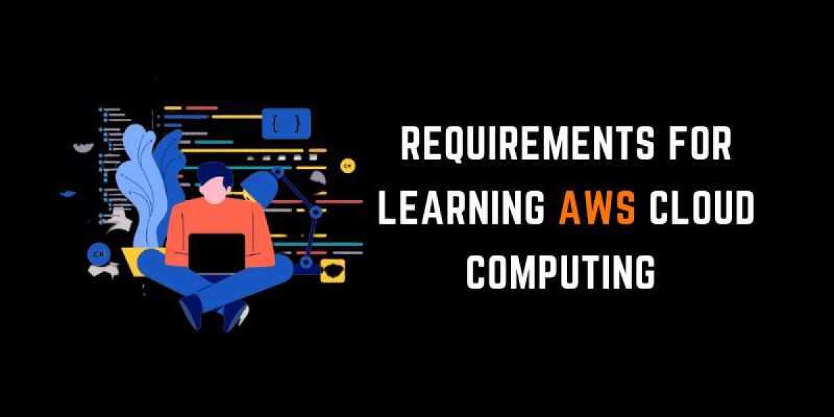 Requirements for Learning AWS Cloud Computing