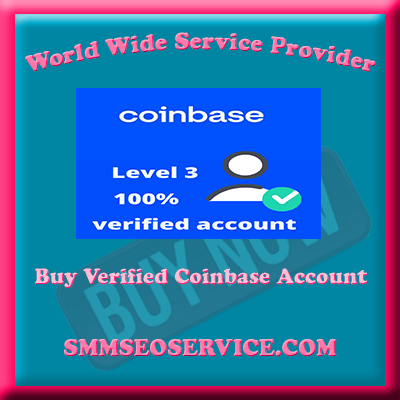 Buy Verified Coinbase Accounts - 100% Fully Verified & Safe
